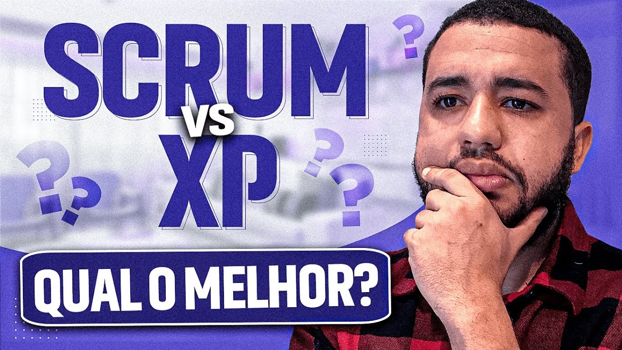 Scrum ou XP (Extreme Programming) Qual é o melhor pra sua equipe em 2022? Descubra em 4 minutos😱