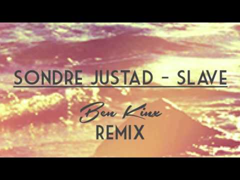 Sondre Justad - Slave (Ben Kinx Remix)