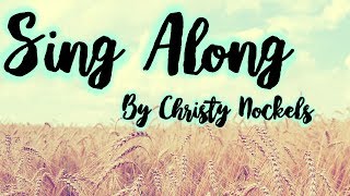 Sing Along by Christy Nockels (*Copyright)