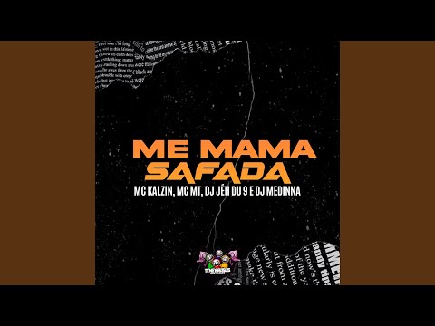 Me Mama Safada