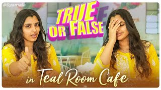 True Or False | Teal Room Cafe | Anchor Syamala |
