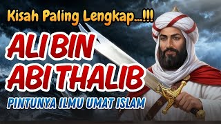 Download lagu KISAH PALING LENGKAP...!!! ALI BIN ABI THALIB mp3