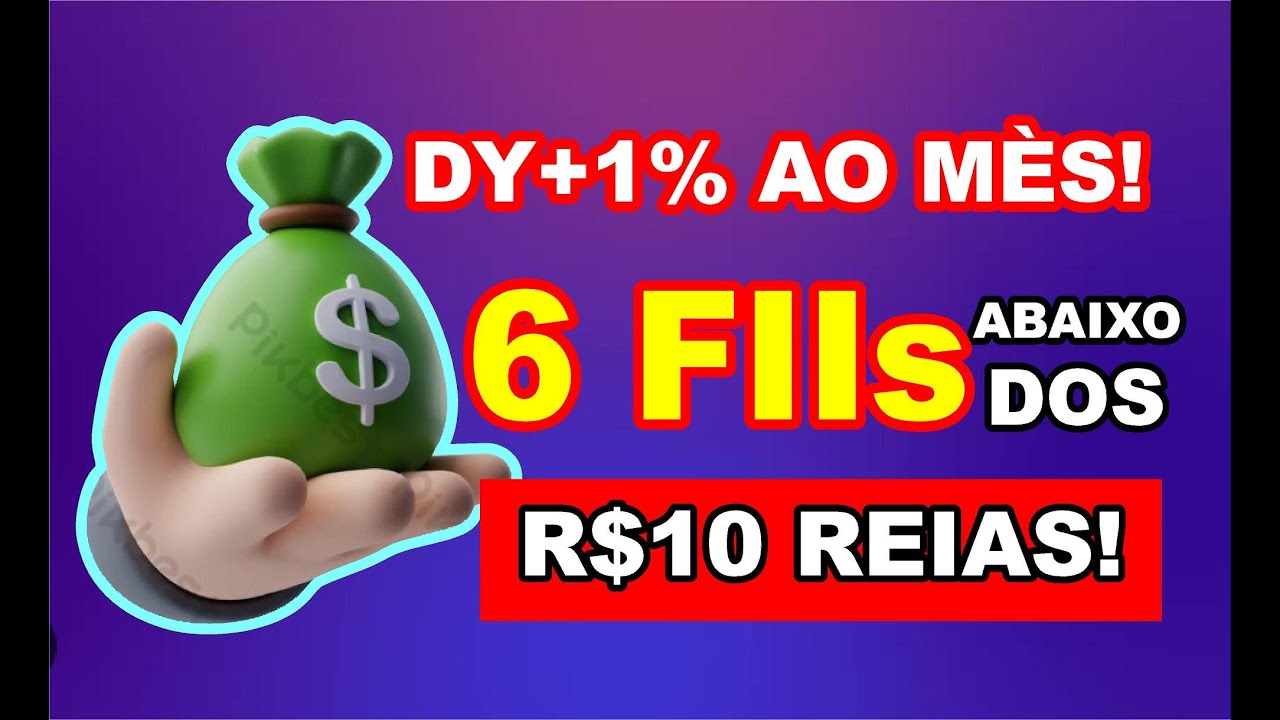APRENDENDO A INVESTIR - 6 FIIS a MENOS DE R$10,00 POR COTA - COM DIVIDENDO DE 1% AO MÊS! APROVEITE!