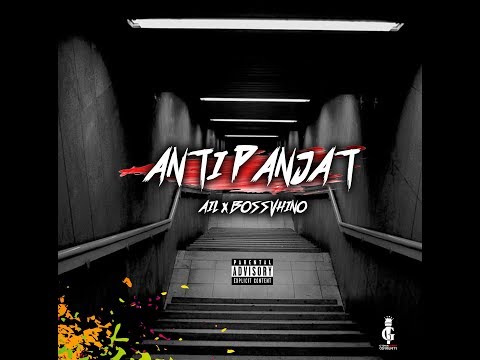 Ailbeatz - Anti Panjat Ft. Bossvhino