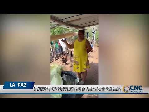 COMUNIDAD DE MINGUILLO DENUNCIA CRISIS POR FALTA DE AGUA Y FALLAS ELÉCTRICAS  ALCALDE DE LA PAZ NO E