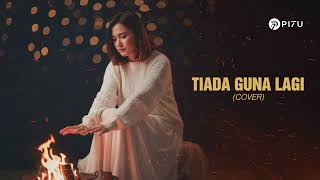 Download lagu Tiada Guna Lagi – Repvblik | Cover by PI7U mp3