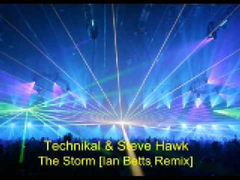 Technikal & Steve Hawk - The Storm [Ian Betts Remix]