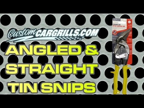 Tin Snips - Angled and Straight Tip Review by customcargrills.com