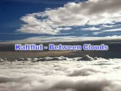 Kaltflut - Between Clouds (Original Mix)