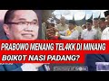 PRABOWO MENANG TEL4KK, BOIKOT NASI PADANG?TOKOH MINANG BUKA SUARA;PILPRES 2019;JOKOWI MARUF AMIN