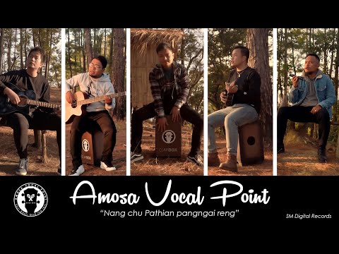 Amosa Vocal Point - Nang chu Pathian pangngai reng (OFFICIAL VIDEO)
