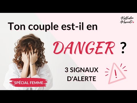 Comment savoir si mon couple va mal ? 🚨 3 INDICES POUR LES FEMMES