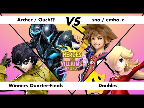 Archer / Ouch VS sno / embo_z, Winners Quarter-Finals, Doubles, Heroes VS Villains 2022
