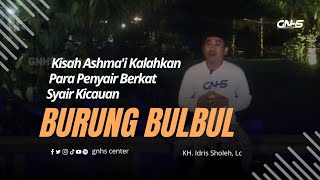 Download lagu Kisah Ashma'i Kalahkan Para Penyair Berkat Syair Kicauan Burung Bulbul | GNHS Center mp3