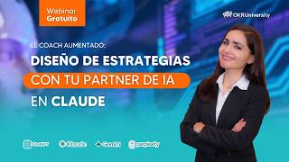 ✅Webinar — El Coach Aumentado: Diseño de estrategias con tu Partner de IA en  #claude .