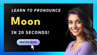 How to pronounce Moon