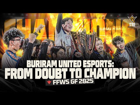 Buriram United Esports: From DOUBT to CHAMPION | FFWS Global Finals 2025