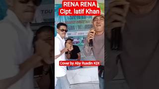 Download lagu RENA RENA - CIPT. LATIF KHAN-COVER BY RUSDIN DONGGALA PAKAROSO #musik #musikhiburan #penyanyi mp3