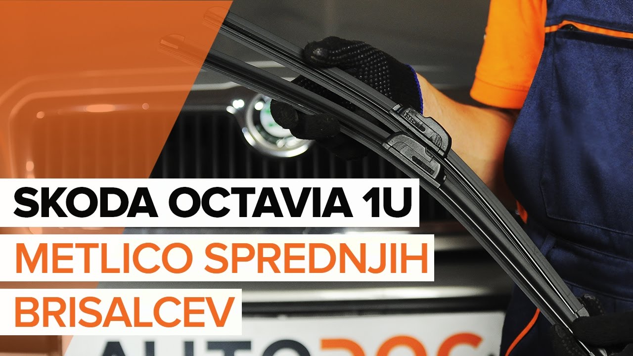 Kako zamenjati avtodel brisalce spredaj na avtu Skoda Octavia 1U – vodnik menjave