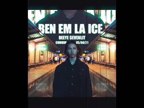 BÊN EM LÀ ICE - SEVENLIT - DEEYE