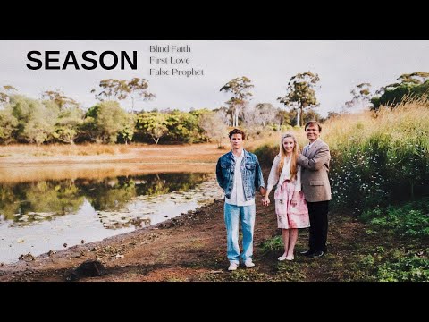 SEASON: Blind Faith, First Love, False Prophet (Short Film)