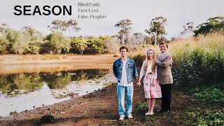 SEASON: Blind Faith, First Love, False Prophet (Short Film)