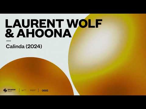 Laurent Wolf & Ahoona - Calinda (2024) [Official Audio]
