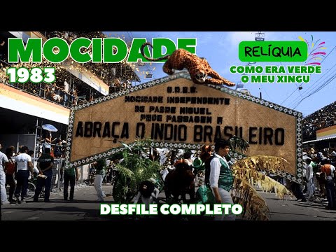 MOCIDADE 1983 - COMO ERA VERDE O MEU XINGU | DESFILE COMPLETO | CARNAVAL RIO DE JANEIRO