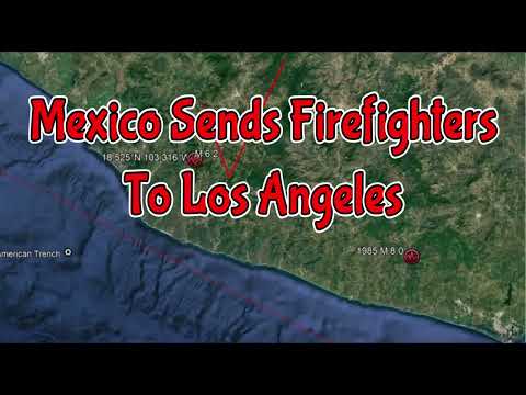 Strong Earthquake 6.2 Hits State of Colima, Mexico, MX. Sends Firefighters to Los Angeles