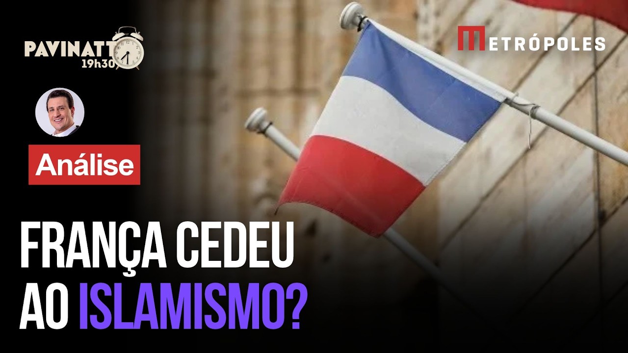 Pavinatto critica a França por avanço do islamismo e relembra polêmicas da cultura francesa