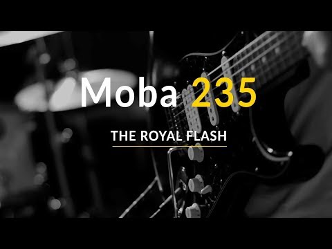 Moba235 - The Royal Flash (You know... (what I'm talking about))