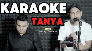 Download lagu karaoke -Tanya (cover obet key) mp3