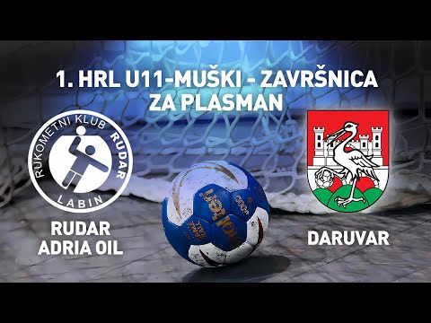 RK Rudar Adria Oil vs RK Daruvar | 1. HRL U11 Muški (Za Plasman)