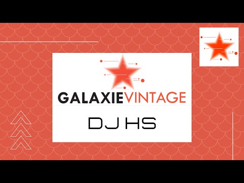 Galaxie Vintage •19• Dj H.S 96. Ambiance Lagoa. Archive Retro  Mixtape Home (Galaxie Radio).