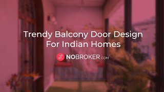 21 Balcony Door Design Ideas for Modern Homes | NoBroker Interiors #balconydoor #doordesign