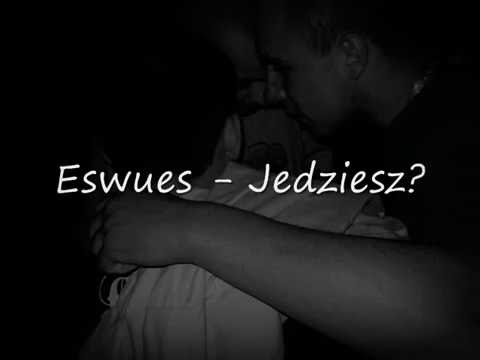 Eswues - Jedźmy gdzieś