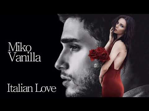 Miko Vanilla - Italian Love / Extra İtalian Mix