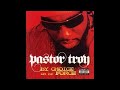 Pastor Troy: By Choice or By Force - Pop a Few Bottles[Track 6]