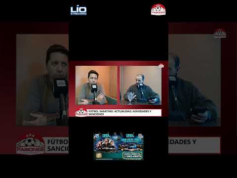 FÚTBOL | ACTUALIDAD, NOVEDADES Y SANCIONES DEL SABATINO ⚽