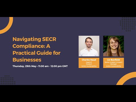 Webinar: Navigating SECR Compliance: A Practical Guide for Businesses