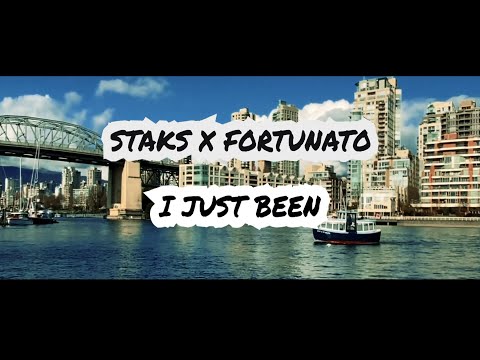 STAKS X FORTUNATO - "I Just Been"
