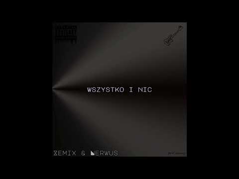 XemiX x Nerwus - Wszystko i Nic (Official Music) 🎵