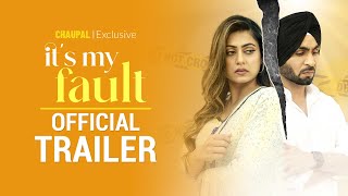 Its My fault (Official Trailer)