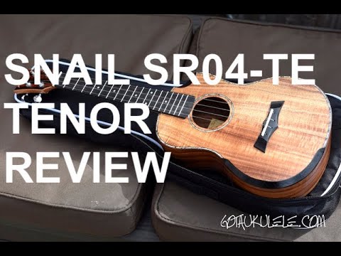 Got A Ukulele Reviews - Snail SR04-TE Tenor
