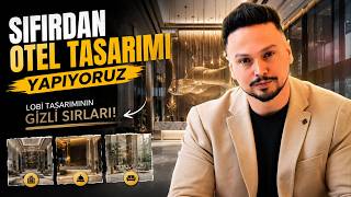 Sıfırdan Lüks Otel Tasarımı Yapıyoruz | Kimsenin Anlatmadığı Lobi Sırl