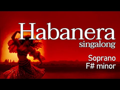 Singalong - HABANERA - for soprano in F#  minor