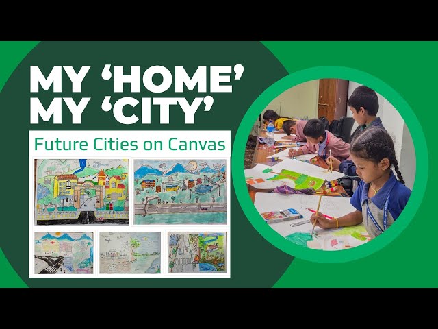 Children of Today, Stewards of Tomorrow | Child Art Competition | My Home, My City