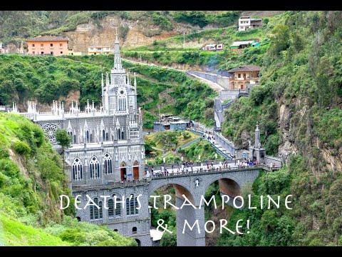 COLOMBIA's Death Road (Death's Trampoline), Las Lajas, & More
