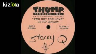 Stacey Q- Two hot for love (On top version)