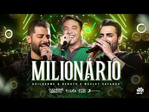 MILIONÁRIO - WESLEY SAFADÃO Ft  GUILHERME E BENUTO
